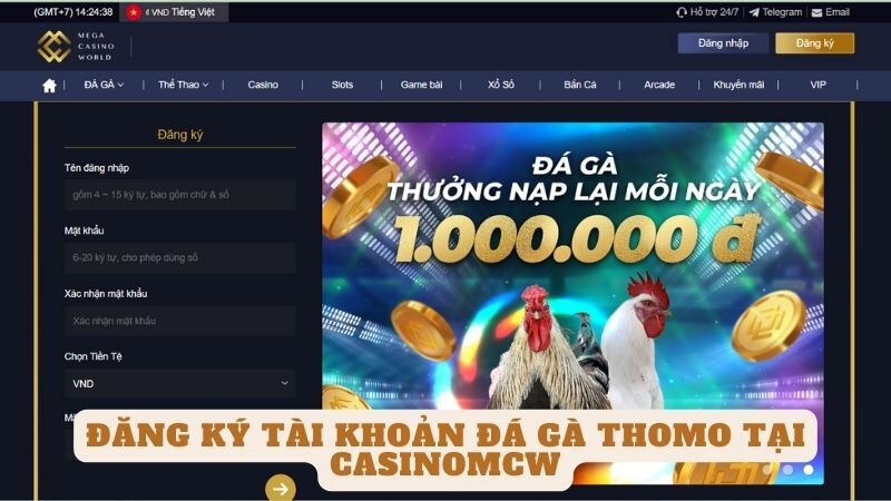 Đăng ký tài khoản cá cược đá gà thomo tại casinomcw